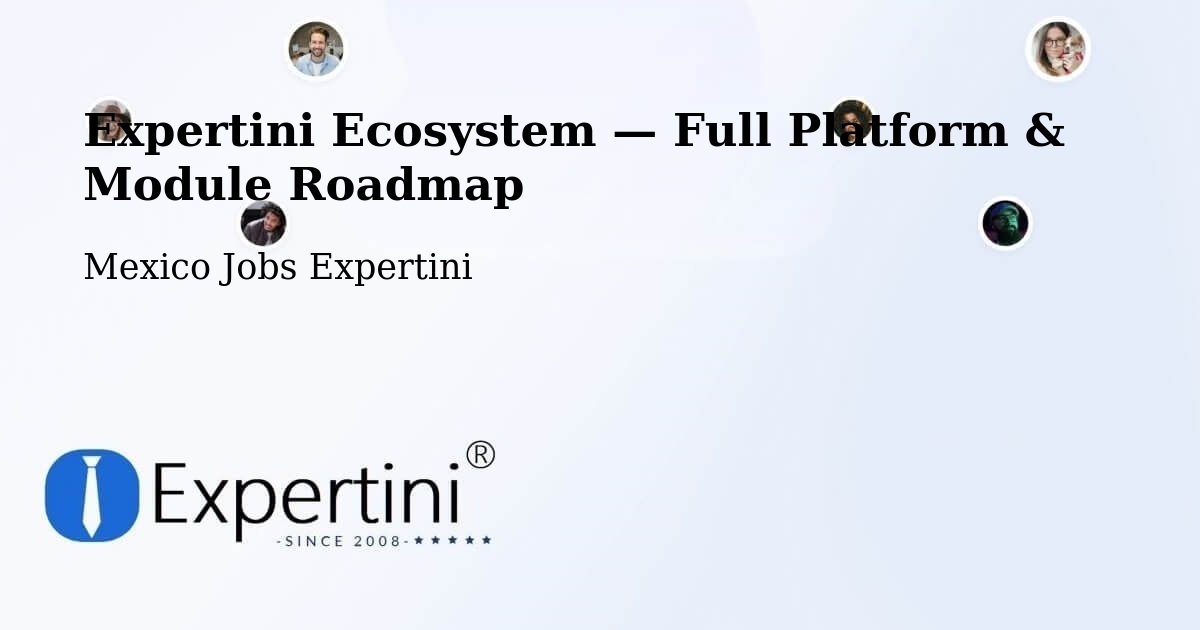Expertini Ecosystem — Full Platform & Module Roadmap – Maclovio Herrera