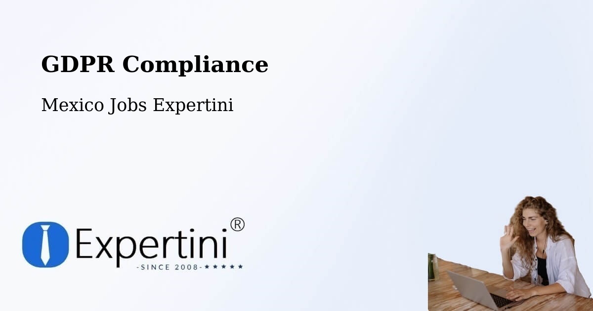 EU GDPR Compliance Statement – Maclovio Herrera - Mexico Jobs Expertini