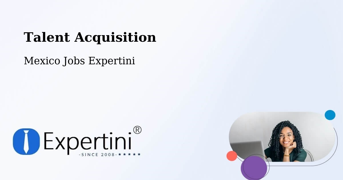 Post Jobs & Find Candidates in Maclovio Herrera – Talent Acquisition Solutions - Mexico Jobs Expertini