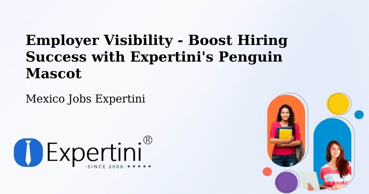 CV and Resume Visibility Optimization – Maclovio Herrera - Mexico Jobs Expertini